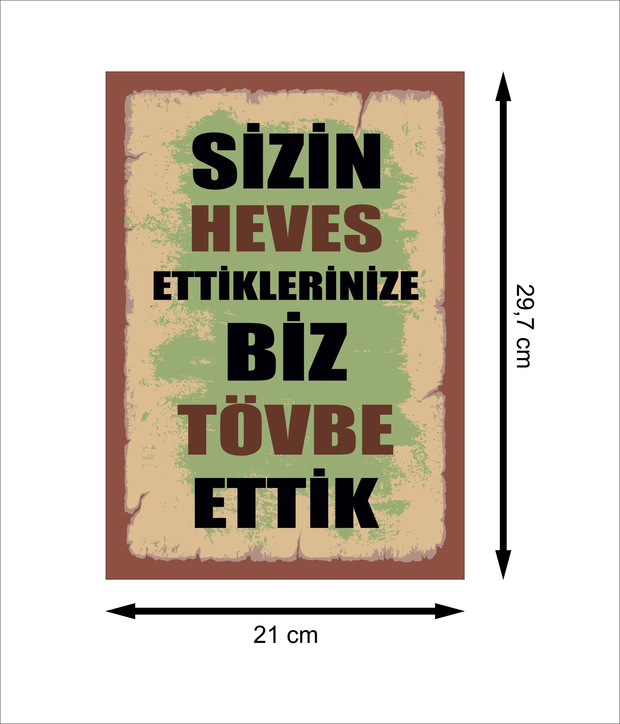 Sizin%20Heves%20Ettiklerinize%20Biz%20Tövbe%20Ettik%20Retro%20Ahşap%20Poster%20